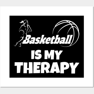 Basketball is my therapy Posters and Art